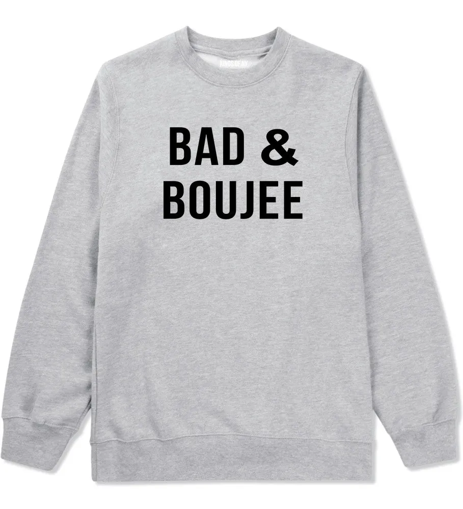 Bad And Boujee Crewneck Sweatshirt