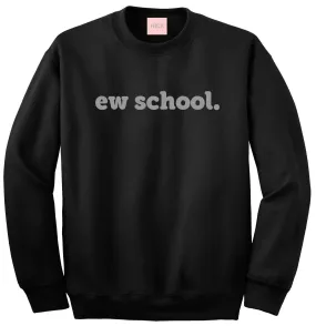 Ew School Crewneck Sweatshirt